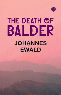 The Death of Balder(Paperback, Johannes Ewald)