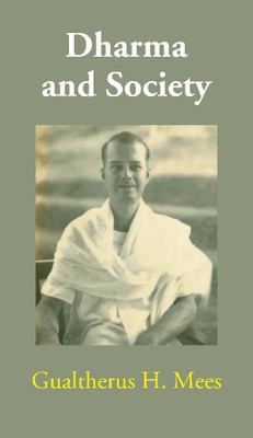 Dharma and Society(Paperback, Gualtherus H. Mees)