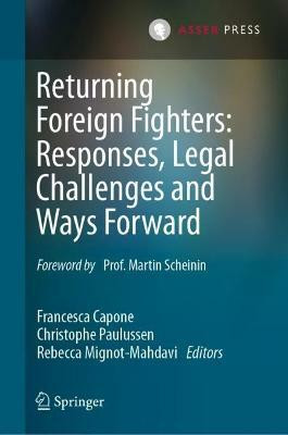 Returning Foreign Fighters: Responses, Legal Challenges and Ways Forward(English, Hardcover, unknown)