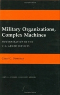 Military Organizations, Complex Machines(English, Electronic book text, Demchak Chris C.)
