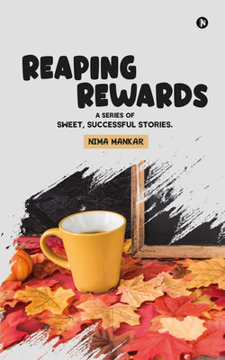 Reaping Rewards  - A Series of Sweet, Successful Stories.(English, Paperback, Nima Mankar)