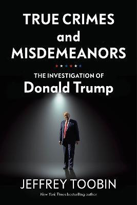 True Crimes and Misdemeanors(English, Paperback, Toobin Jeffrey)