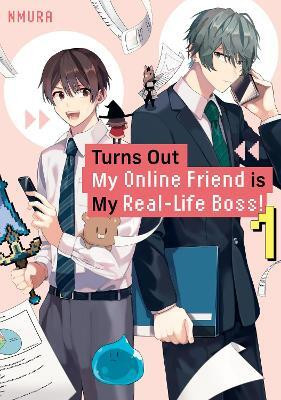 Turns Out My Online Friend is My Real-Life Boss! 1(English, Paperback, nmura)