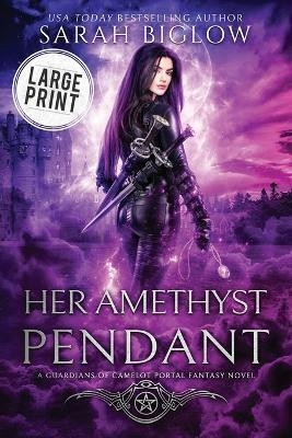 Her Amethyst Pendant(English, Paperback, Biglow Sarah)
