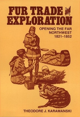 Fur Trade and Exploration(English, Paperback, Karamanski Theodore J.)