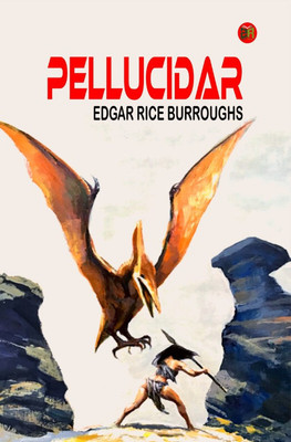 Pellucidar(Paperback, Edgar Rice Burroughs)