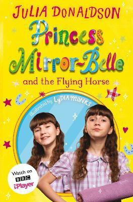 Princess Mirror-Belle and the Flying Horse(English, Paperback, Donaldson Julia)
