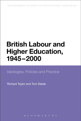 British Labour and Higher Education, 1945 to 2000(English, Paperback, Steele Tom Dr)