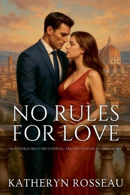 No Rules for Love(English, Paperback, Rosseau Katheryn)