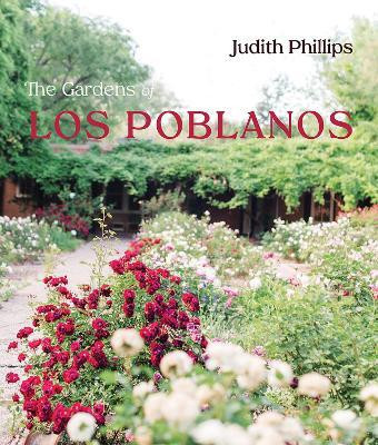 The Gardens of Los Poblanos(English, Hardcover, Phillips Judith)