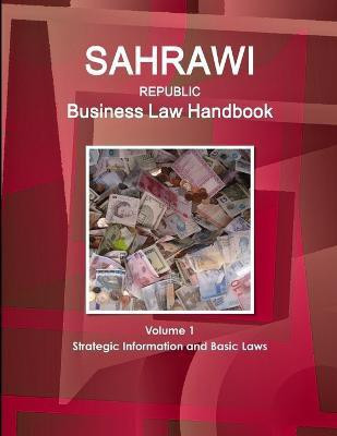 Sahrawi Republic Business Law Handbook Volume 1 Strategic Information and Basic Laws(English, Paperback, Www Ibpus Com)