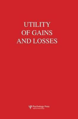 Utility of Gains and Losses(English, Paperback, Luce R. Duncan)