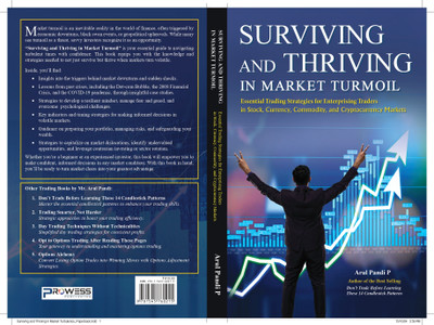 Surviving and Thriving in Market Turmoil: Essential Trading Strategies for Enterprising Traders in Stock, Currency, Commodity, and Crypto Markets  - A practical crisis investing guide—navigate volatility, protect wealth, and grow stronger through every market disruption.(Paperback, Arul Pandi P)