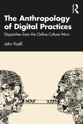 The Anthropology of Digital Practices(English, Paperback, Postill John)