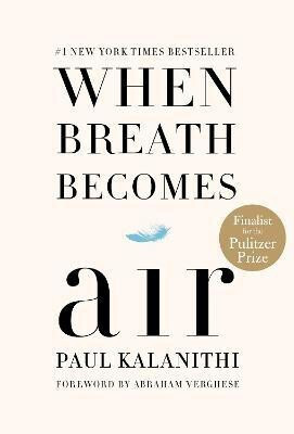 When Breath Becomes Air(English, Hardcover, Kalanithi Paul)