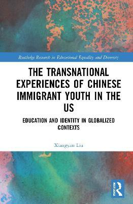 The Transnational Experiences of Chinese Immigrant Youth in the US(English, Paperback, Liu Xiangyan)