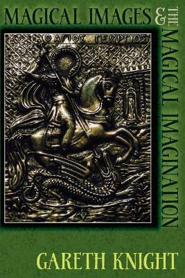 Magical Images and the Magical Imagination(English, Paperback, Knight Gareth)