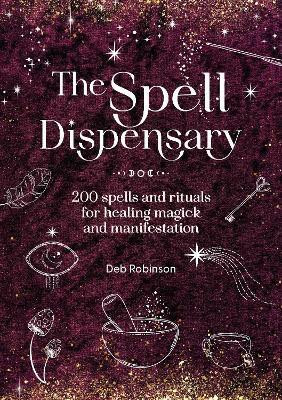 The Spell Dispensary(English, Hardcover, Robinson Deb)