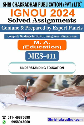 IGNOU MES 11 Solved Assignment 2024 Understanding Education IGNOU Solved Assignment IGNOU MAEDU IGNOU Master of Arts Education (2024) mes11(Black and White Printed (Staple Bound), Bhavya Kumar Sahni) IGNOU MES 11 Solved Assignment 2024 Understanding Education IGNOU Solved Assignment IGNOU MAEDU IGNOU Master of Arts Education (2024) mes11(Black and White Printed (Staple Bound), Bhavya Kumar Sahni)