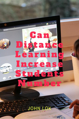 Can Distance Learning Increase Students Number(English, Paperback, John Lok)