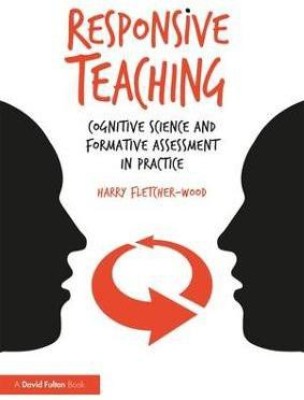 Responsive Teaching(English, Paperback, Fletcher-Wood Harry)