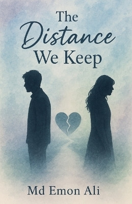 The Distance We Keep(English, Paperback, Ali MD Emon)