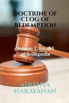 Doctrine of Clog of Redemption(English, Paperback, Narayanan Adithya)