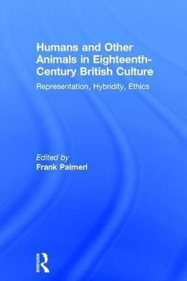 Humans and Other Animals in Eighteenth-Century British Culture(English, Paperback, unknown)