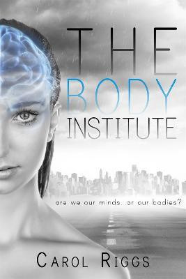 The Body Institute(English, Paperback, Riggs Carol)