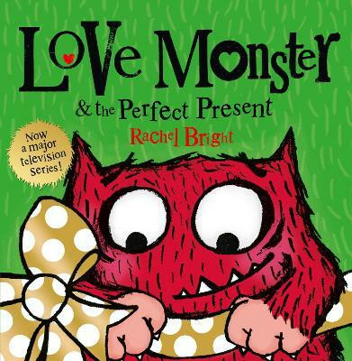 Love Monster and the Perfect Present(English, Paperback, Bright Rachel)