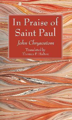 In Praise of Saint Paul(English, Paperback, Chrysostom John)