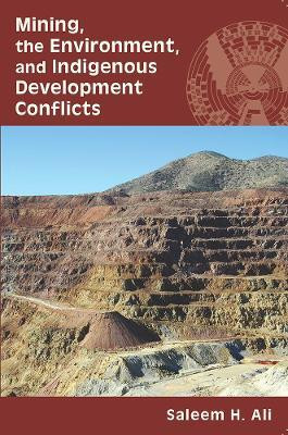 Mining, the Environment, and Indigenous Development Conflicts(English, Paperback, Ali Saleem H.)