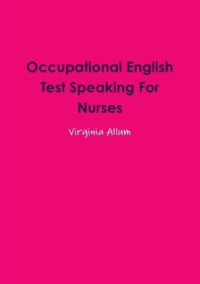 Occupational English Test Speaking for Nurses(English, Paperback, Allum Virginia)