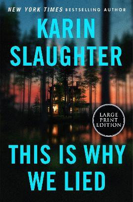 This Is Why We Lied(English, Paperback, Slaughter Karin)