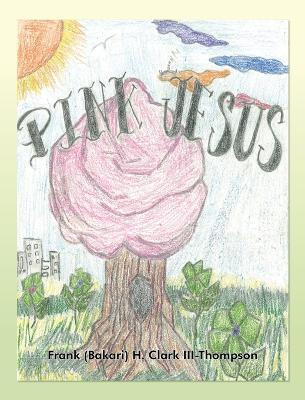 Pink Jesus(English, Hardcover, Clark III-Thompson Frank (Bakari) H)