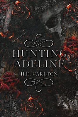Hunting Adeline (Cat and Mouse Duet) Paper Back(Paperback, H D Carlton)