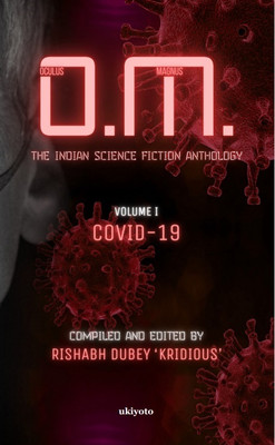 O.M.: the Indian Science Fiction Anthology(English, Hardcover, Mirajkar Archana)