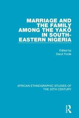 Marriage and Family Among the Yakoe in South-Eastern Nigeria(English, Hardcover, unknown)