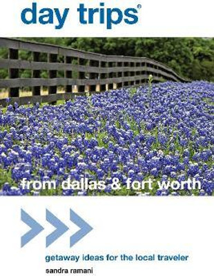 Day Trips (R) from Dallas & Fort Worth(English, Paperback, Ramani Sandra Dr.)