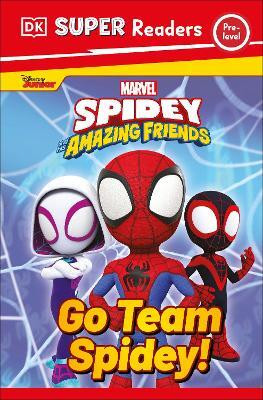 DK Super Readers Pre-Level Marvel Spidey and His Amazing Friends Go Team Spidey!(English, Paperback, DK)