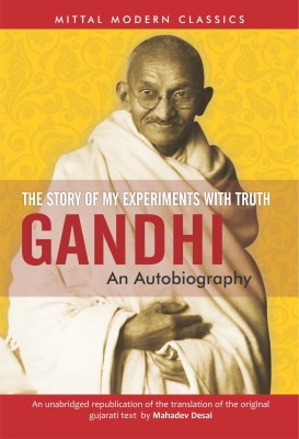 Gandhi Autobiography : The Story of My Experiments with Truth(Paperback, Mahatma Gandhi)