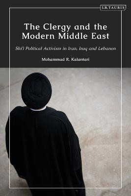 The Clergy and the Modern Middle East(English, Electronic book text, Kalantari Mohammad R.)