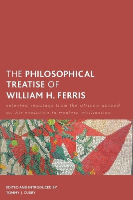 The Philosophical Treatise of William H. Ferris(English, Paperback, Curry Tommy J.)