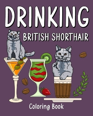 Drinking British Shorthair Coloring Book(English, Paperback, Paperland)