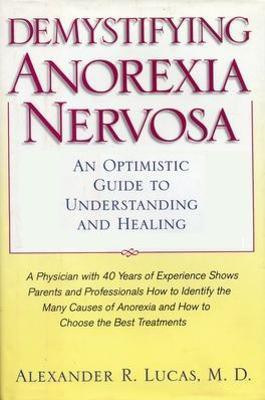 Demystifying Anorexia Nervosa(English, Paperback, Lucas Alexander R)