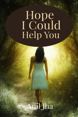 Hope I could help you!(English, Paperback, Anil Jha)