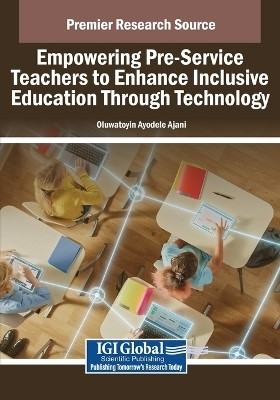 Empowering Pre-Service Teachers to Enhance Inclusive Education Through Technology(English, Paperback, unknown)