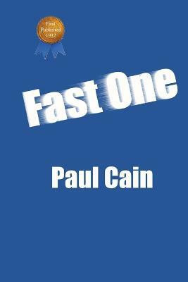 Fast One(English, Paperback, Cain Paul)