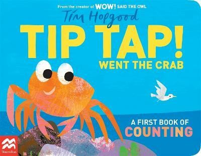 TIP TAP Went the Crab(English, Board book, Hopgood Tim)