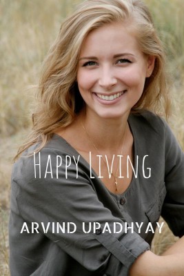 Happy Living(English, Paperback, Upadhyay Arvind)